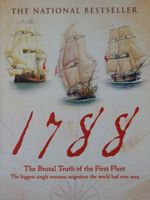 1788: The Brutal Truth of the First Fleet